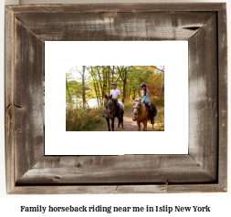 family horseback riding near me in Islip, New York